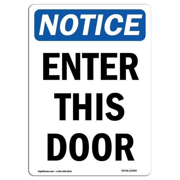 Signmission Safety Sign, OSHA Notice, 24" Height, Enter This Door Sign, Portrait OS-NS-D-1824-V-12084